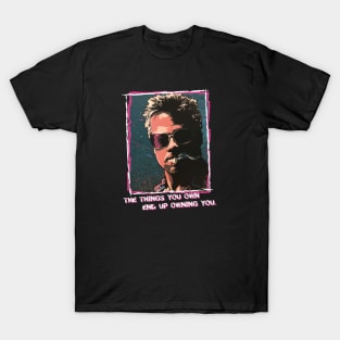 Tyler Durden Owning quote T-Shirt